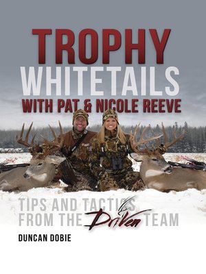 cover image of Trophy Whitetails with Pat and Nicole Reeve
